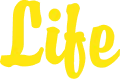 Life